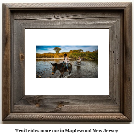 trail rides near me in Maplewood, New Jersey